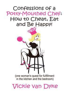 cover image of Confessions of a Potty-Mouthed Chef